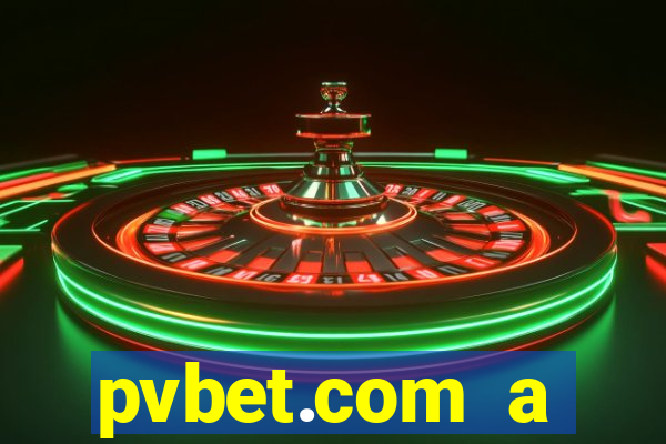 pvbet.com a plataforma de jogos de cassino